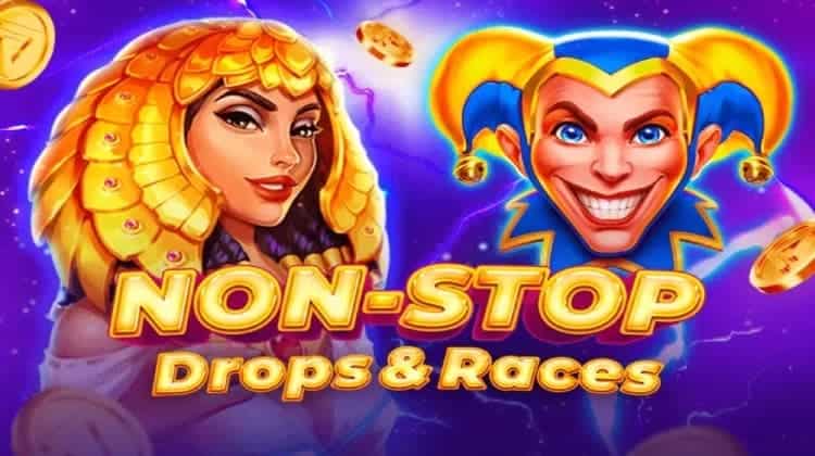 A clown and an Egyptian princess smile at the viewer. "Non-Stop Drops & Races" is written in front of them.